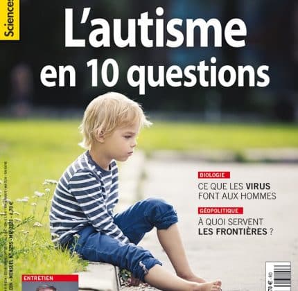 Sciences Humaines – Numéro spécial – L’autisme en 10 questions