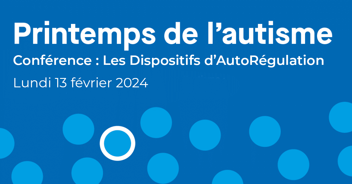 [PRINTEMPS DE L’AUTISME : CONFÉRENCE DAR – 13 MAI – INSCRIPTION]