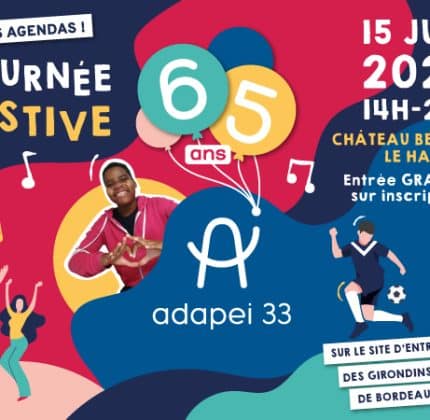 65 ans Adapei 33 | Préparez-vous à faire la fête !