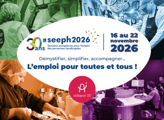 SEEPH 2026 : découvrez le programme des actions de l’Adapei 33 sur tous les territoires !